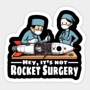 It's Not Rocket Surgery - Dark Sticker